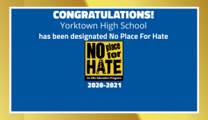 ¡Felicidades! La escuela secundaria de Yorktown ha sido designada sin lugar para el odio - 2020-2021