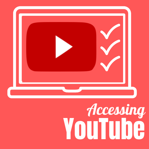 Accessing YouTube
